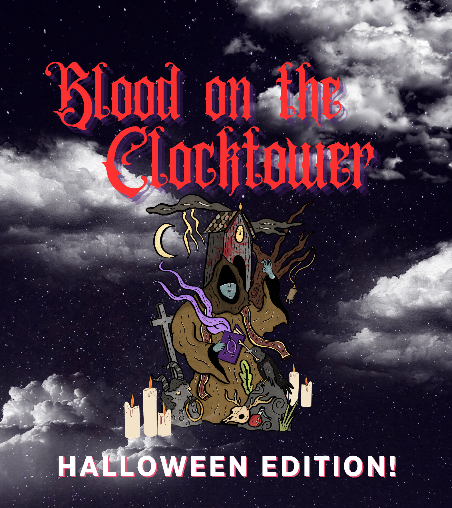 Haunting poster with red Gothic title 'Blood on the Clocktower' over a starry night sky, a hooded figure holding a shack-like tower, candles and skulls at its base for Halloween edition.