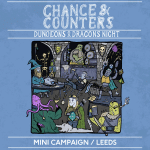 Poster advertising Chance & Counters D&D Night, showing a colorful dungeon scene with adventurers and monsters; Leeds-based event poster.